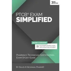 USED-PTCB Exam Simplified, 3rd Edition: Pharmacy Technician Certification Exam Study Guide by Heckman, David a. (Paperback)