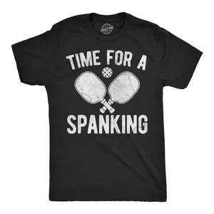 Mens Funny T Shirts Time for A Spanking Sarcastic Pickleball Graphic Novelty Tees for Men Mens Funny T Shirts Cool Vintage Fashion T-Shirt Gift Classic Menswear Funny Pickle Ball Short Sleeve Novelty Tees for Black -