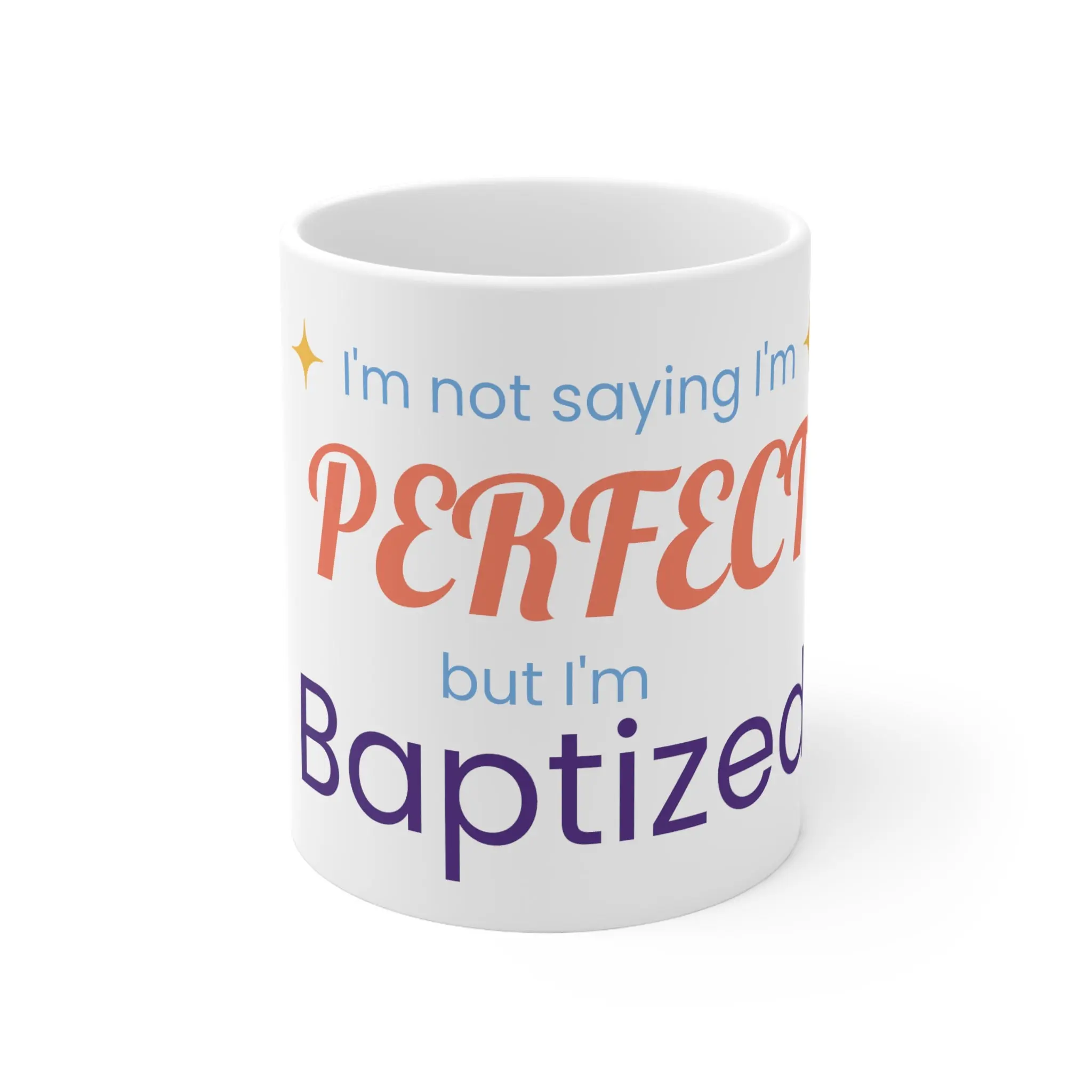 I am Baptized Ceramic Mug 11oz
