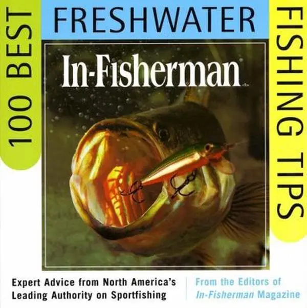 USED Book - In-Fisherman 100 Best Freshwater Fishing Tips: Expert Advice from North America's Leading Authority on Sportfishing by In-Fisherman, Editors (Paperback) - english