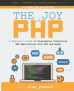 USED Book - The Joy of PHP: A Beginner's Guide to Programming Interactive Web Applications with PHP and mySQL by Forbes, Alan (Paperback) - english