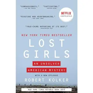 USED-Lost Girls: The Unsolved American Mystery of the Gilgo Beach Serial Killer Murders by Kolker, Robert (Paperback)