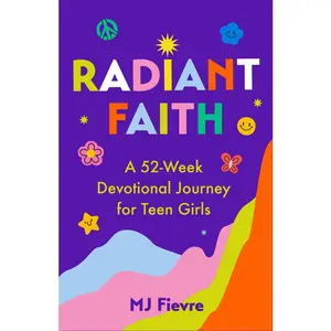 USED-Radiant Faith: A 52-Week Devotional Journey for Teen Girls (Daily Devotionals for Teenage Girls, Christian Journal, Devotionals & Prayer) by Fievre, M. J. (Paperback)
