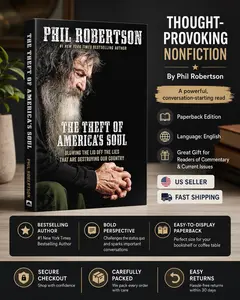 The Theft of America’s Soul by Phil Robertson – Christian Living Book, Faith & Culture, Religious Nonfiction Read