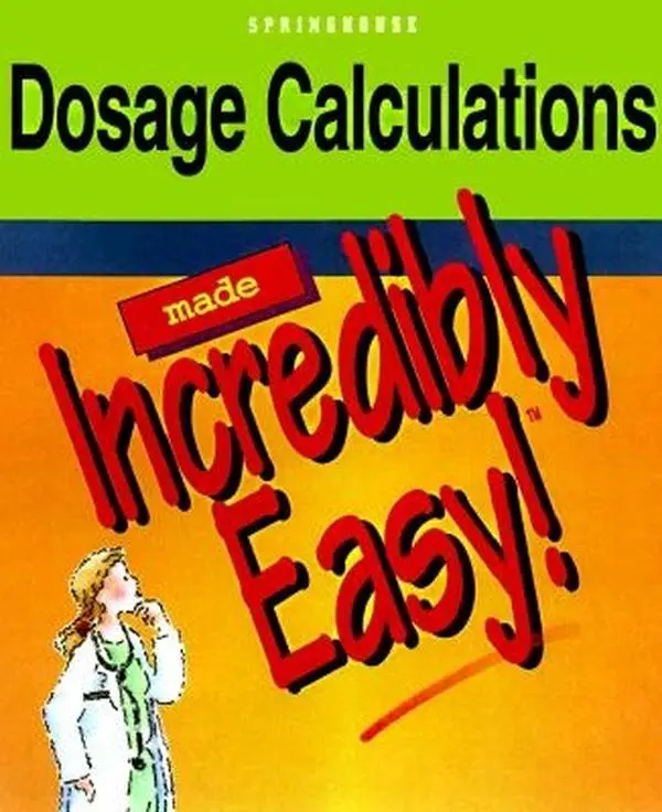 USED Book - Dosage Calculations Made Incredibly Easy! (Incredible Easy) by Springhouse Publishing (Paperback) - english