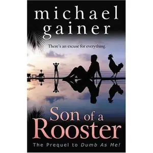 USED-Son of a Rooster: The Prequel of Dumb As Me by Michael Gainer (Paperback)