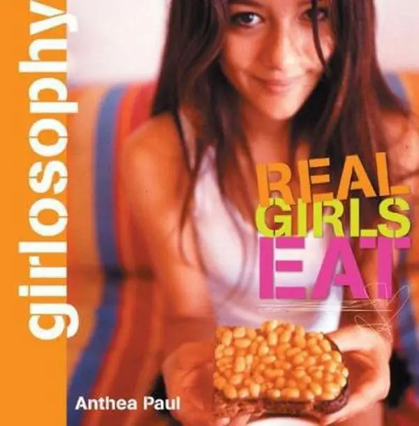 USED-Girlosophy: Real Girls Eat (Girlosophy series) by Anthea Paul (Paperback)