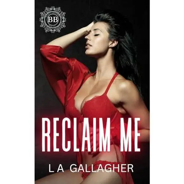 USED-Reclaim Me: A hot, forbidden, billionaire romance (The Beckett Brothers) by L A Gallagher (Paperback)