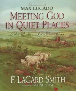 USED-Meeting God in Quiet Places by F. LaGard Smith (Hardcover)