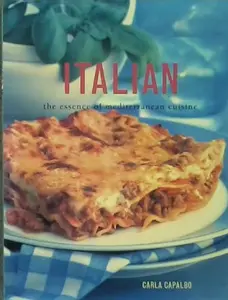 USED Book - Italian - The Essence Of Mediterranean Cuisine by Carla Capalbo (Paperback) - english