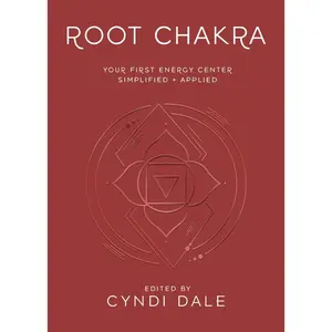 Root Chakra: Your First Energy Center Simplified and Applied (Llewellyn's Chakra Essentials, 1)
