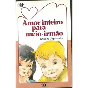 USED-Amor Inteiro para Meio-Irmão by Cristina Agostinho (Paperback)