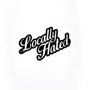 Locally Hated- Vinyl Decal- Waterproof