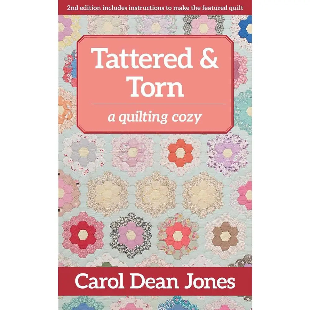 USED Soft Cover Book - Tattered & Torn: A Quilting Cozy by Dean Jones, Carol (C&T Publishing) - English, Includes Instructions for Featured Cover Quilt