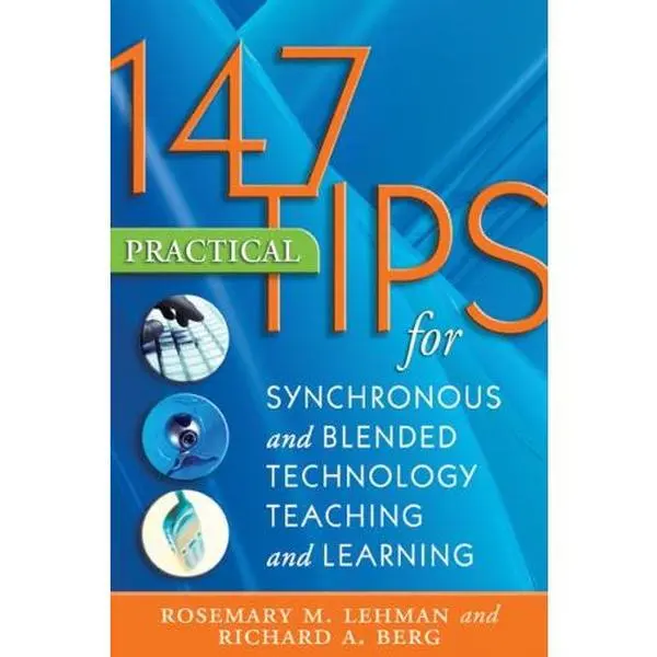 USED-147 Practical Tips for Synchronous and Blended Technology Teaching and Learning by Rosemary M. Lehman (Unknown)