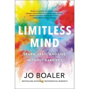 USED-Limitless Mind: Learn, Lead, and Live Without Barriers by Boaler, Jo (Paperback)