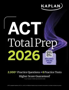ACT Total Prep 2026: Includes 6 Full Length Tests, 2,000+ Practice Questions + on the internet Access to a 500+ Question Bank & Video Tutorials -- Kaplan Test Prep - Paperback