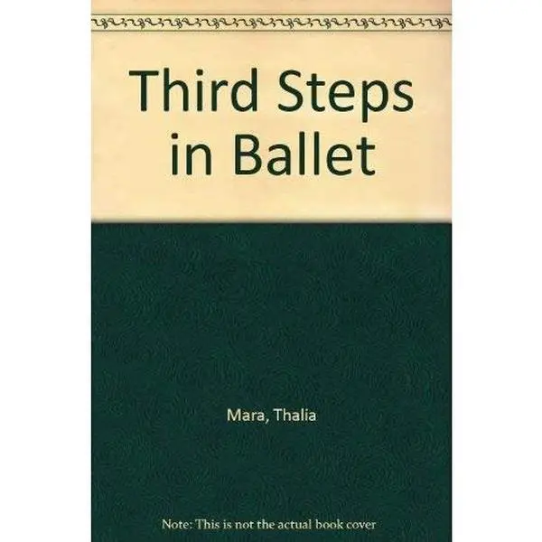 USED-Third Steps in Ballet: Basic Allegro Steps for Home Practice by Thalia Mara (Paperback)