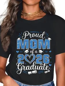 100% Cotton Proud Mom Of A Class Of 2026 Graduate 2026 Senior Mom 2026 T-Shirt Top Womenswear Streetwear Tshirt Summer Crewneck Shortsleeve Womenswear Streetwear Tshirt Summer Crewneck Shortsleeve