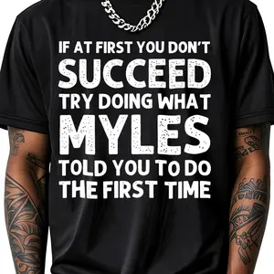 100% Cotton If At  You Don't Succeed Try Doing What Myles Told You To Do The  Time T-Shirt Women Men Outdoor Casual Short Sleeve Comfortable And Versatile