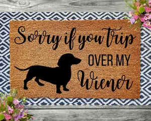 Sorry If You Trip Over My Wiener Doormat, Dachshund Doormat, Weiner Doormat, Funny Dog Doormat, Dachshund Lover, Dog Lover Gift, Wiener Dog
