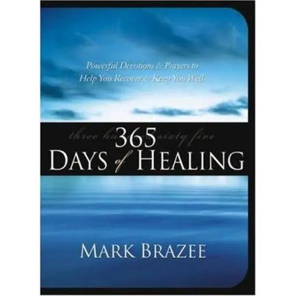 USED Book - 365 Days of Healing: Powerful Devotions and Prayers to Help You Recover and Keep You Well by Brazee, Mark (Paperback) - english