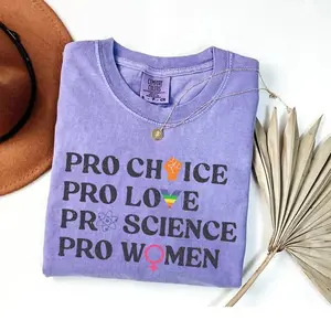 Comfort Colors Pro Choice Pro Love Pr0 Science Pro Women Shirt, Women Equal Rights Tee, Feminist Gift, Equality T-shirt, LGBTQ Shirt
