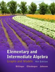 USED Book - Elementary and Intermediate Algebra: Graphs and Models (4th Edition) by Marvin L. Bittinger (Hardcover) - english