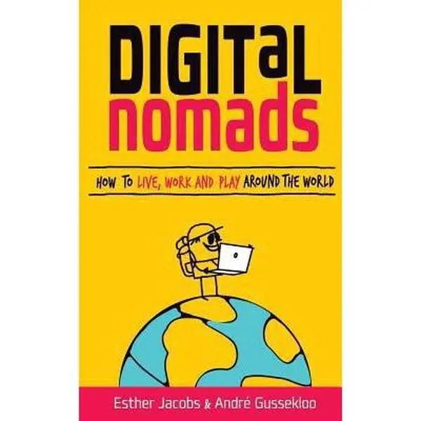 USED-Digital Nomads: How to Live, Work and Play Around the World by Jacobs, Esther (Paperback)