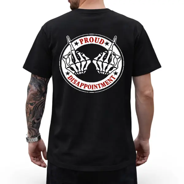 Proud Disappointment Funny Skeleton Hand Middle Finger Graphic T-Shirt, Rebellious Sarcastic Humor Unisex Tee, Casual Cool Gift for Men and Women, Birthday Gift, Holiday Gift