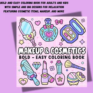 Bold and Easy Coloring Book for Adults and Kids with Simple and Big Designs for Relaxation Featuring Cosmetic Items, Makeup, and More