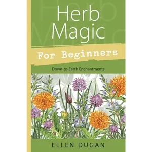 Herb Magic for Beginners by Ellen Dugan