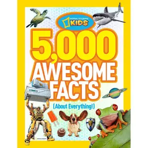 5,000 Awesome Facts (About Everything!) (National Geographic Kids) Hardcover – Illustrated, August 14, 2012