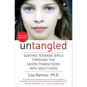 Untangled: Guiding Teenage Girls Through the Seven Transitions into Adulthood Hardcover – February 9, 2016