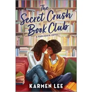 The Secret Crush Book Club: A Spicy Small Town Black Sapphic ROM Com -- Karmen Lee - Paperback