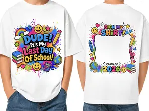 Last Day of School 2026 Kids Shirt, Sign My Shirt Tee, Dude Graduation Autograph Shirt, End of School Year Student Gift