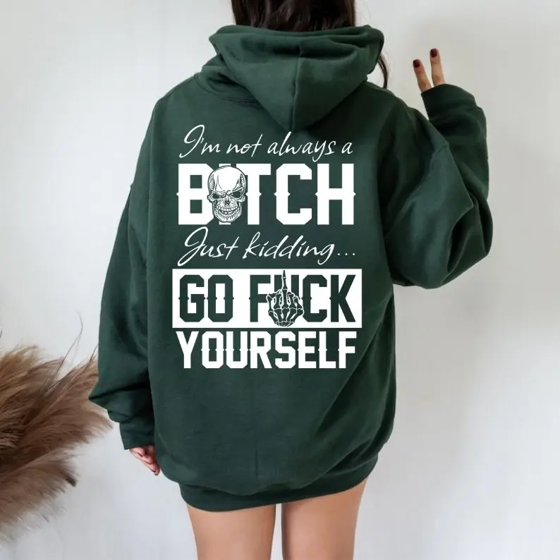 I'M NOT ALWAYS OF B*TCH Shirt