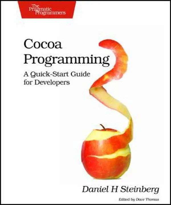 USED-Cocoa Programming: A Quick-Start Guide for Developers by Daniel H. Steinberg (Paperback)