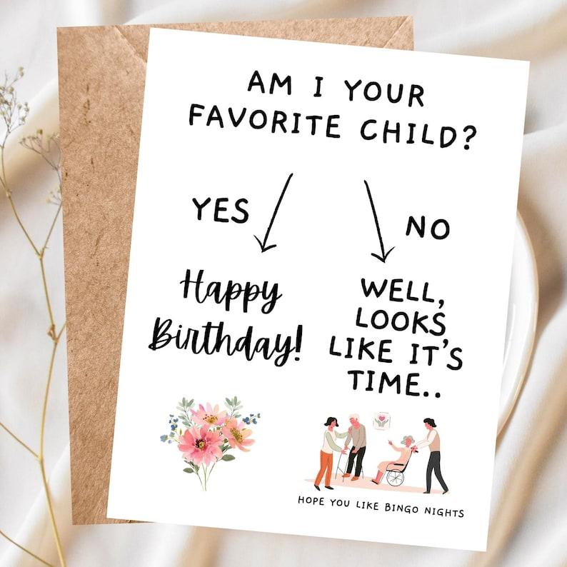 Am I Your Favorite Child?, Funny Mom Birthday Day Card for Mom, Nursing Home Humor, Sibling Rivalry Card for Mom, Handmade Birthday Card – TrendyGiftUSA