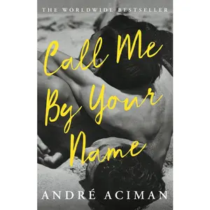 USED-Call Me By Your Name FILM TIE by Andre Aciman (Paperback)