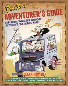 USED-Ducktales Adventurer's Guide: Explorer Skills and Outdoor Activities for Daring Kids by Media Lab Books (Hardcover)