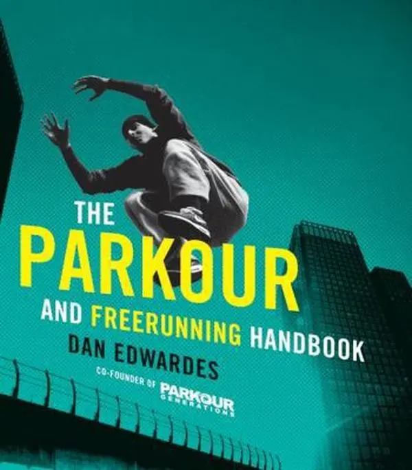 USED Book - The Parkour and Freerunning Handbook by Dan Edwardes (Paperback) - english
