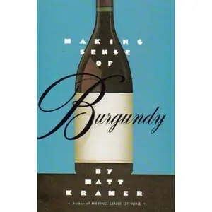 USED-Making Sense of Burgundy by Matt Kramer (Paperback)