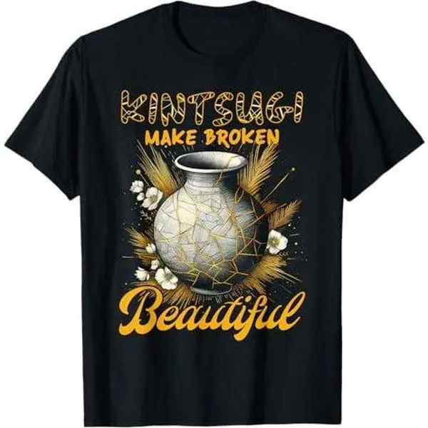 Pottery Ceramics Japanese Kintsugi Makes Broken Beautiful T-Shirt