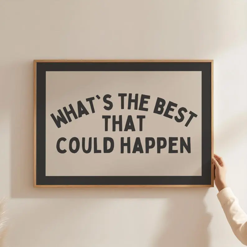 Whats The Best That Could Happen Print Gray Dopamine Decor Desk Decor Motivational Poster Corporate Gift Office Desk Decor Trendy Decor No Frame