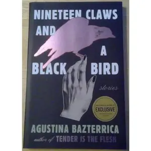 USED Book - Nineteen Claws and a Black Bird - B&N Exclusive Edition by Agustina Bazterrica (Paperback) - english