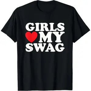 Girls Heart My Swag Funny Hip Hop Love T-Shirt Breathable T-shirt