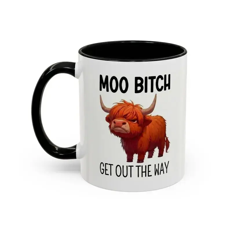Funny Highland Cow V2 Attitude Ceramic 11oz & 15oz Mug, Sassy Farm Animal Quote Print Coffee Cup, Black and White Cow Pattern Drinkware, Novelty Humorous Gift for Friends and Colleagues