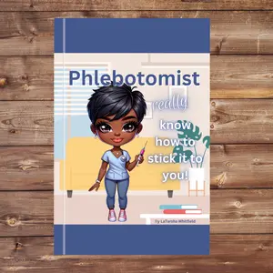 Phlebotomist really know how to stick it to you!