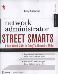 USED-Network Administrator Street Smarts: A Real World Guide to CompTIA Network+ Skills by Toby Skandier (Paperback)